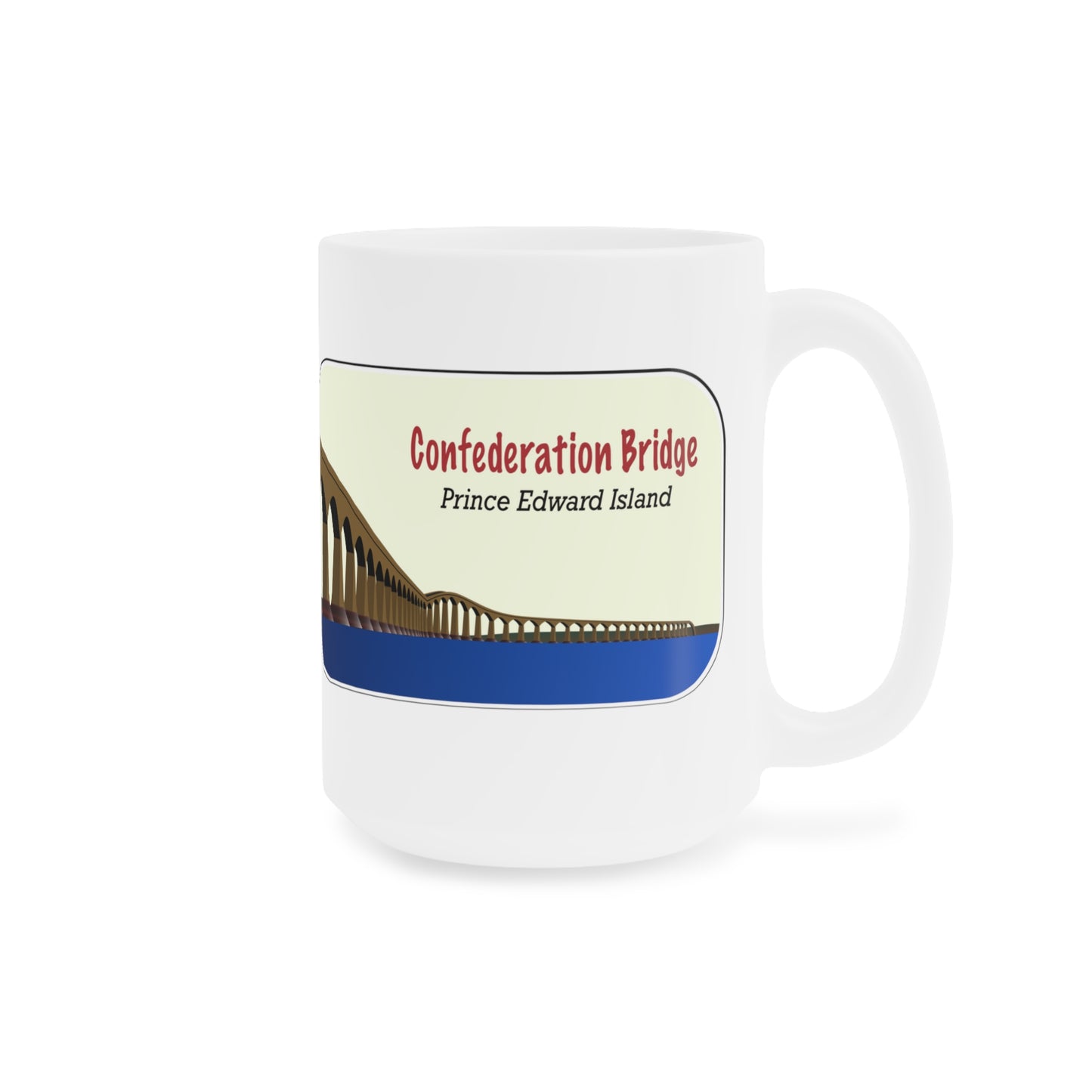 Confederation Bridge - P.E.I. Ceramic Mug (11oz\15oz\20oz)